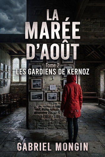 La Marée d'août (Les Gardiens de Kernoz t. 2) - Gabriel Mongin (2026)