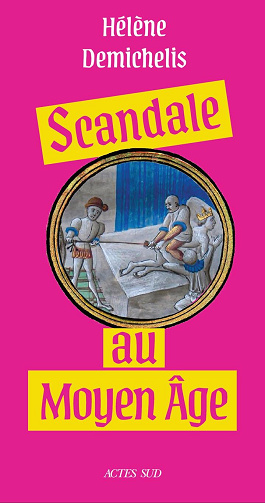 Scandale au Moyen Âge - Hélène Demichelis '2026)