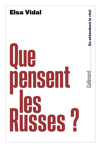 Que pensent les Russes - Elsa Vidal (2026)