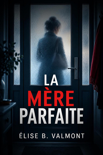 La mère parfaite - Élise B Valmont (2026)