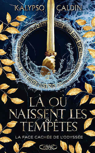 Là où naissent les tempêtes - La face cachée de l'Odyssée Kalypso Caldin (2026)