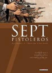 Sept, tome 14 : Sept Pistoleros - David Chauvel