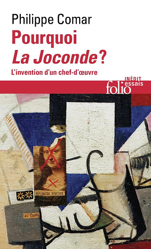 Pourquoi La Joconde ? L'Invention d'un chef-d'oeuvre - Philippe Comar (2026)