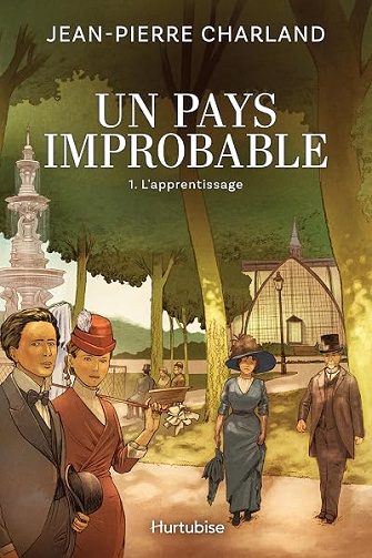 Un pays improbable - Tome 1: L'apprentissage - Jean-Pierre Charland (2026)