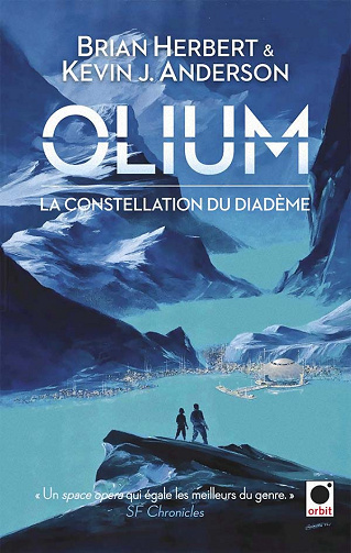 Olium, La Constellation du Diadème - Brian Herbert, Kevin J. Anderson