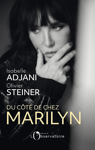 Du côté de chez Marilyn - Olivier Steiner, Isabelle Adjani (2024)