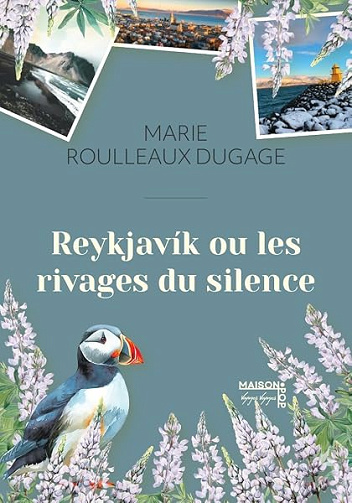 Reykjavík ou les rivages du silence - Marie Roulleaux-Dugage (2026)