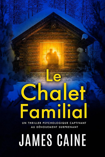 Le Chalet Familial - James Caine (2026)