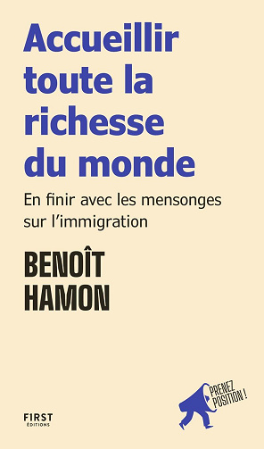 Accueillir toute la richesse du monde: En finir avec les mensonges sur l'immigration - Benoît Hamon (2026)