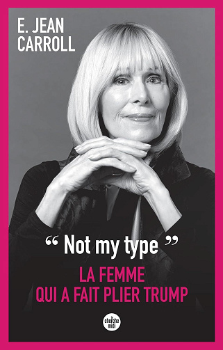 "Not my type" : La femme qui a fait plier Trump - E. Jean Carroll (2026)