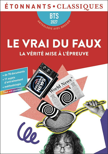 Le vrai du faux : La vérité mise à l'épreuve - BTS 2027 - Collectif (2026)