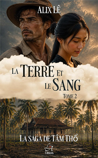 Saga de Tâm Thổ T2 - La Terre et le Sang - Alix Lê (2026)