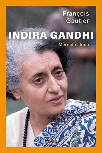 Indira Gandhi : Mère de l'Inde - François Gautier (2024)