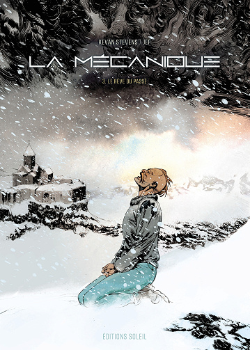 La Mécanique - Tome 03 - Le Rêve Du Passé (2026)
