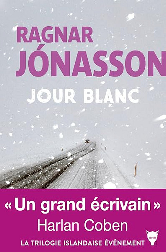 Jour blanc: La Trilogie blanche vol. 3 - Ragnar Jónasson (2026)