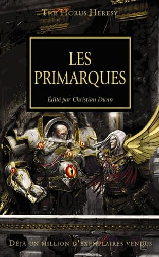 Les primarques - Graham McNeill, Nick Kyme, Gav Thorpe, Rob Sanders