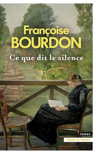 Ce que dit le silence (Terres de France) - Françoise Bourdon (2026)
