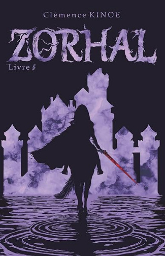 Zorhal: Livre II - Clémence Kinoe (2026)