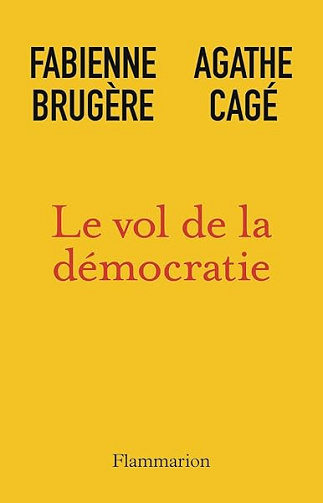 Le vol de la démocratie - Fabienne Brugère, Agathe Cagé (2026)