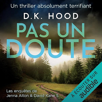 Pas un doute: Les enquêtes de Jenna Alton & David Kane, Vol. 5 - D. K. Hood (2026)
