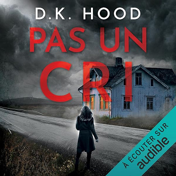 Pas un cri: Les enquêtes de Jenna Alton & David Kane 3 - D. K. Hood