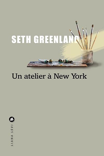 Un atelier à New York - Seth Greenland (2026)