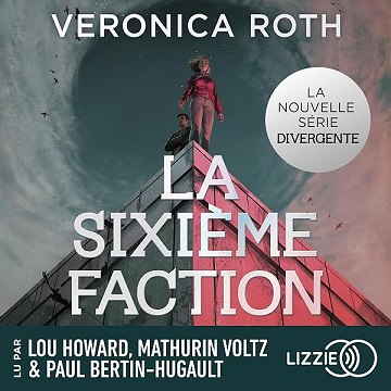 La sixième faction: Série Divergente, Vol. 1 - Veronica Roth, Anne Delcourt - traducteur (2026)