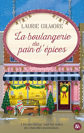 La boulangerie du pain d'épices: Une cosy romance enemies to lovers, par l'autrice n° 1 mondiale avec le Pumpkin Spice Café - Laurie Gilmore (2026)