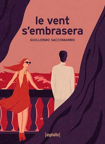 Le vent s'embrasera - Guillermo Saccomanno (2026)