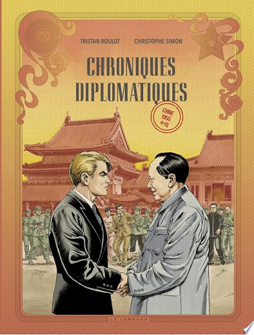 Chroniques diplomatiques - Tome 03 - Chine, 1955 (2026)