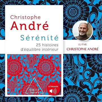 Sérénité: 25 histoires d'équilibre intérieur - Christophe André