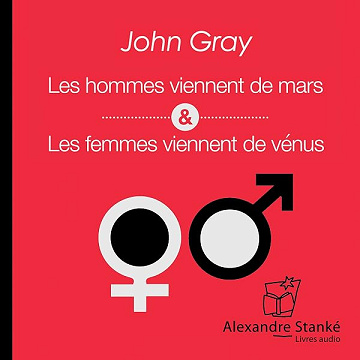 Les hommes viennent de Mars, les femmes viennent de Vénus - John Gray