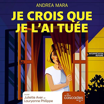 Je crois que je l'ai tuée - Andrea Mara, Anna Durand - translator, Iris Le Guinio (2026)