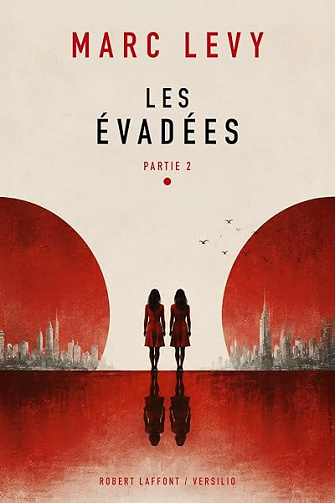 Les Evadées - Partie 2 - Marc Levy (2026)