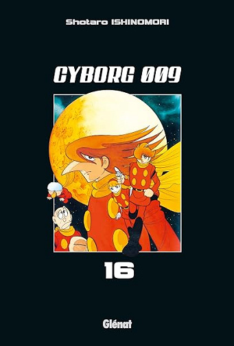 Cyborg 009 - Tome 16 - Shotaro Ishinomori