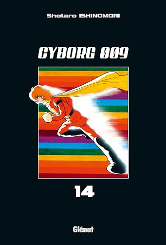 Cyborg 009 - Tome 14 - Shotaro Ishinomori