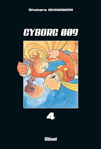 Cyborg 009 - Tome 04 - Shotaro Ishinomori