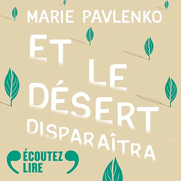 Et le désert disparaîtra - Marie Pavlenko