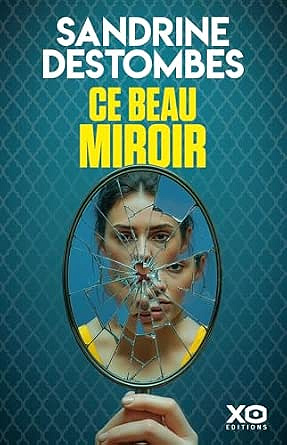 Ce beau miroir - Sandrine Destombes (2026)
