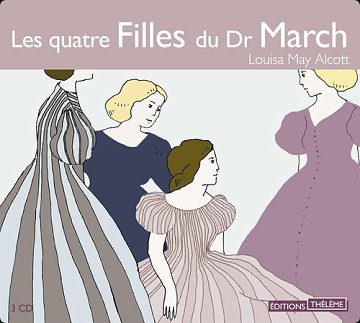 Les Quatre Filles du Dr March - Louisa May-Alcott