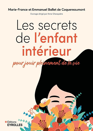 Marie-France Ballet de Coquereaumont - Les secrets de l'enfant intérieur: Pour jouir pleinement de la vie (2026)
