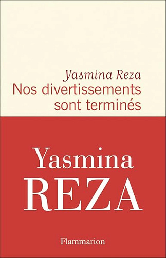 Nos divertissements sont terminés - Yasmina Reza (2026)