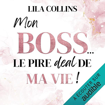 Mon Boss... le pire deal de ma vie - Lila Collins (2026)
