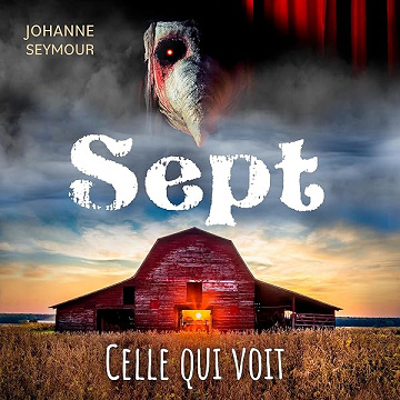 Sept: Celle qui voit - Johanne Seymour