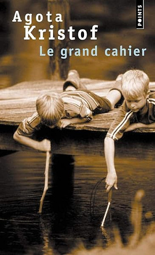 Le Grand cahier - Agota Kristof