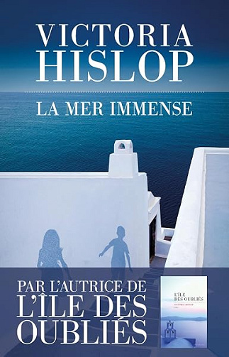 La Mer immense - Nouveau best-seller de Victoria Hislop - Grèce - Guerre civile - Victoria Hislop (2026)