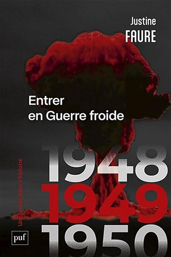 1949: Entrer en guerre froide - Justine Faure (2026)