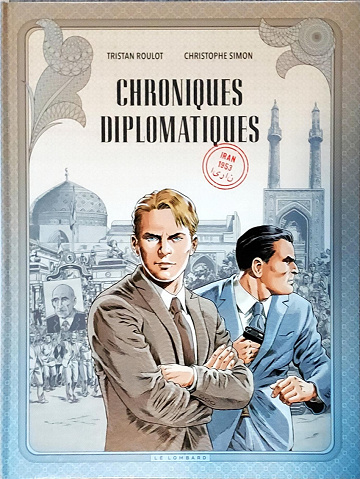 Chroniques diplomatiques - Tomes 01 à 03