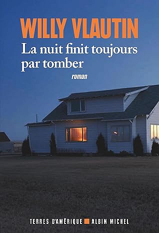 La nuit finit toujours par tomber - Willy Vlautin (2026)