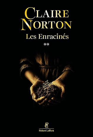Les enracinés T2 : Des récoltes aux révoltes - Claire Norton (Rentrtée Littérature 2026)
